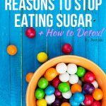 15 Reasons to Stop Eating Sugar + How to Detox! | quickcreativityclubusa.com