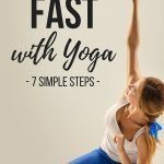 Get Flexible FAST with Yoga, 7 Simple Steps | quickcreativityclubusa.com