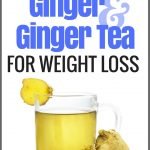 How to Use Ginger & Ginger Tea for Weight Loss | quickcreativityclubusa.com