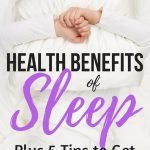 The Health Benefits of Sleep Plus 5 Tips to Get More Sleep! | quickcreativityclubusa.com