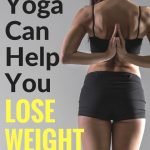 How Yoga Can Help You Lose Weight Quickly | quickcreativityclubusa.com