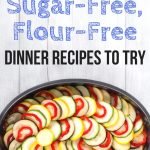 10 Best Sugar-Free, Flour-Free Dinner Recipes to Try | quickcreativityclubusa.com