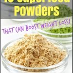 10 Superfood powders to add to your diet to boost weight loss | Lose weight with these healthy superfoods | quickcreativityclubusa.com