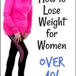 How to lose weight for women over 40 in just 7 steps for healthy weight loss | Diet plans for women to lose weight over 40 | quickcreativityclubusa.com