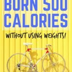 10 Ways to burn 500 calories without using weights | Workout at home without a gym for most of these fat-burning exercises | quickcreativityclubusa.com