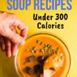 These healthy veggie soup recipes under 300 calories will warm your soul while also helping you lose weight! More healthy recipes for weight loss at quickcreativityclubusa.com | #weightlossrecipes #healthyweightloss #loseweightfast