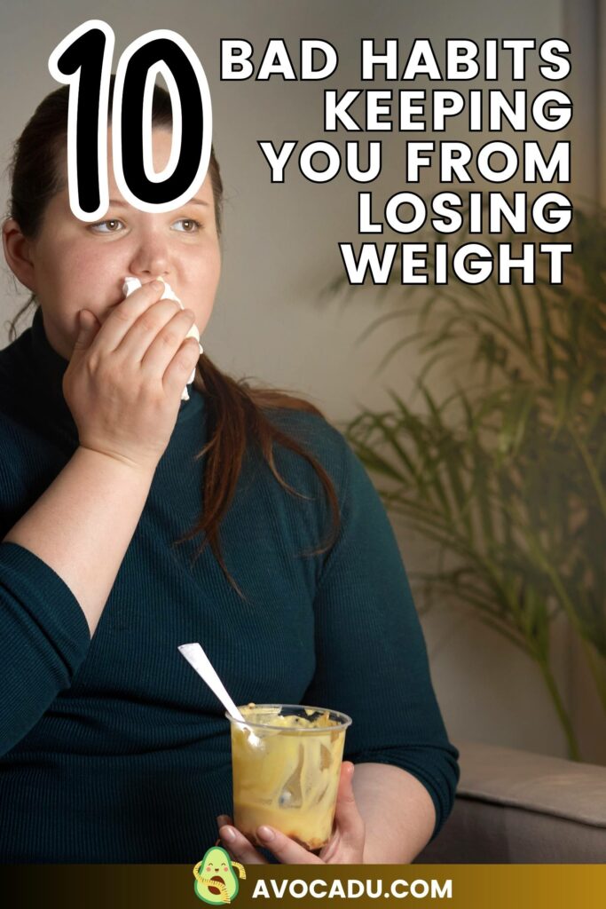 Bad Habits That Make You Gain Weight 1