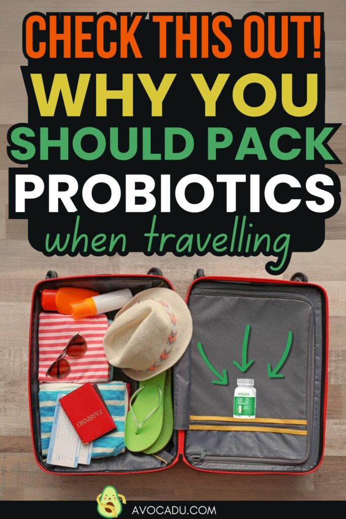 Traveling? Here’s Why You Need to Pack a Probiotic