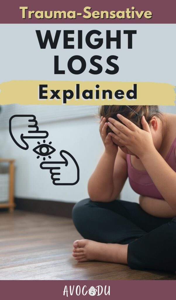 Understanding Trauma Sensitive Weight Loss