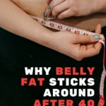 Pinterest - Why is Belly Fat So Stubborn After 40 - feature